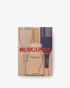 The 100 Burgundy: Exceptional Wines to Build a Dream Cellar^ASSOULINE Outlet
